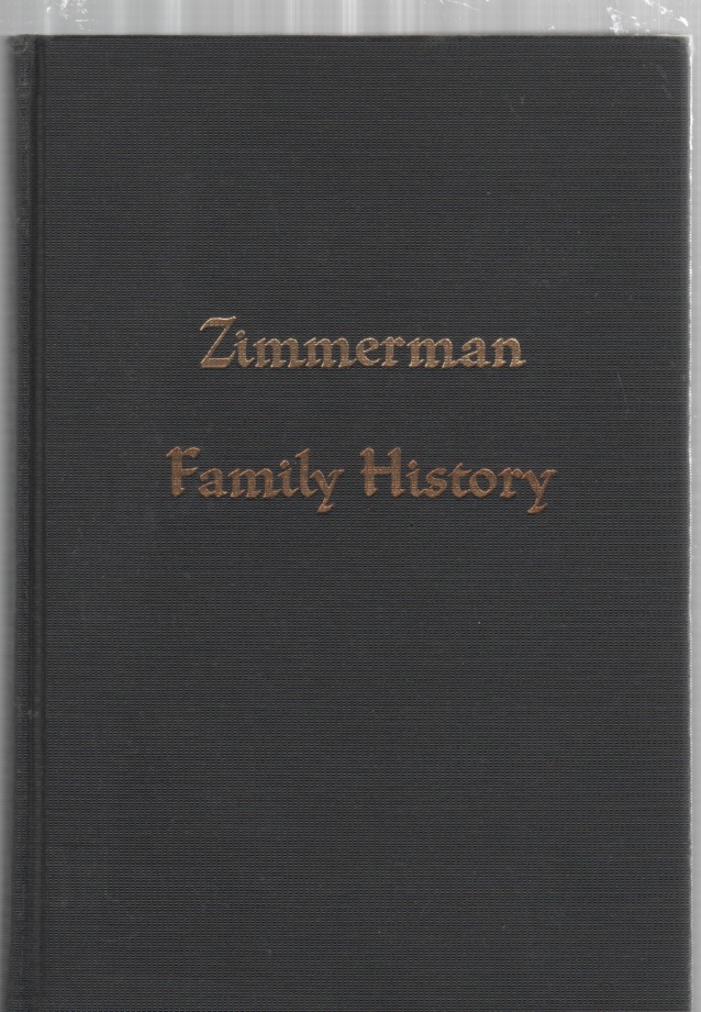 Image for A Twig of the Zimmerman Off-Spring of Glause Zimmerman Born 1647-Died 1729 and His 3 Sons and 1 Daughter Who Came from Europe