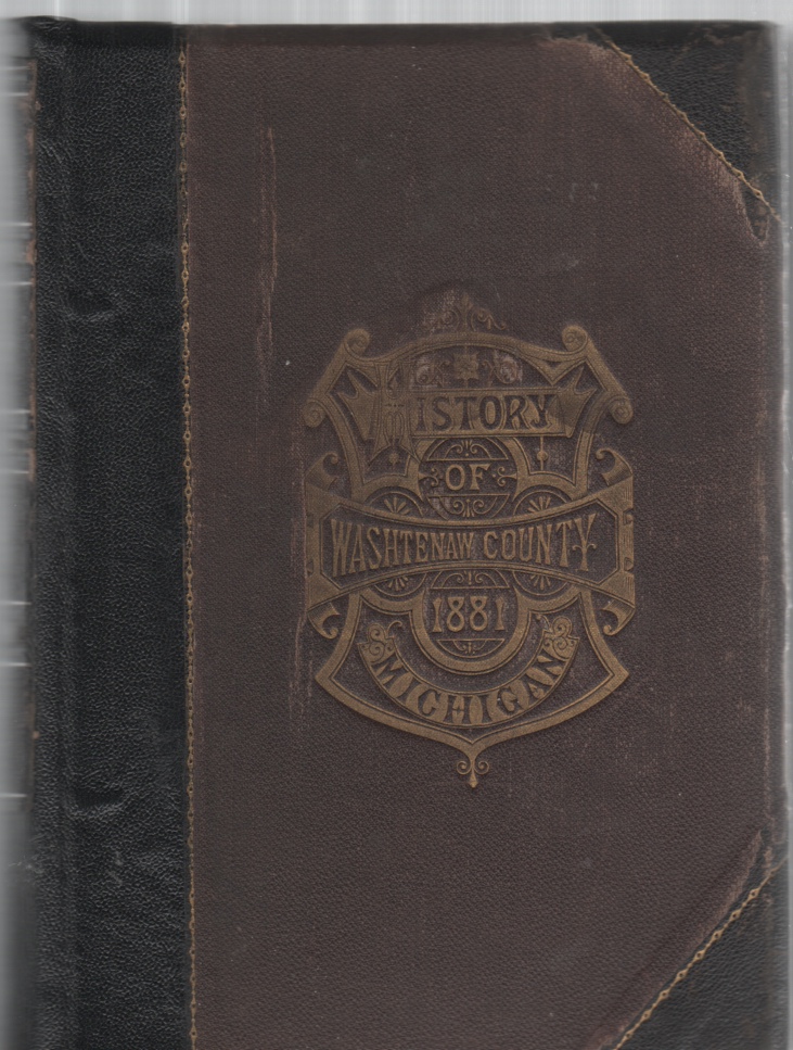 Image for History of Washtenaw County, Michigan; Together With Sketches of its Cities, Villages and Townships, Educational, Religious, Civil, Military, and Political History