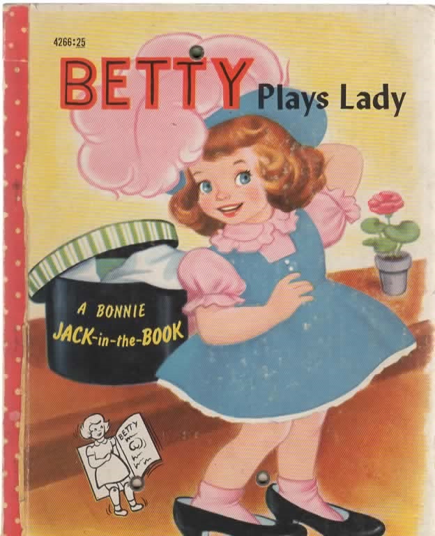 Image for Betty Plays Lady A Bonnie Jack-in-the-Book