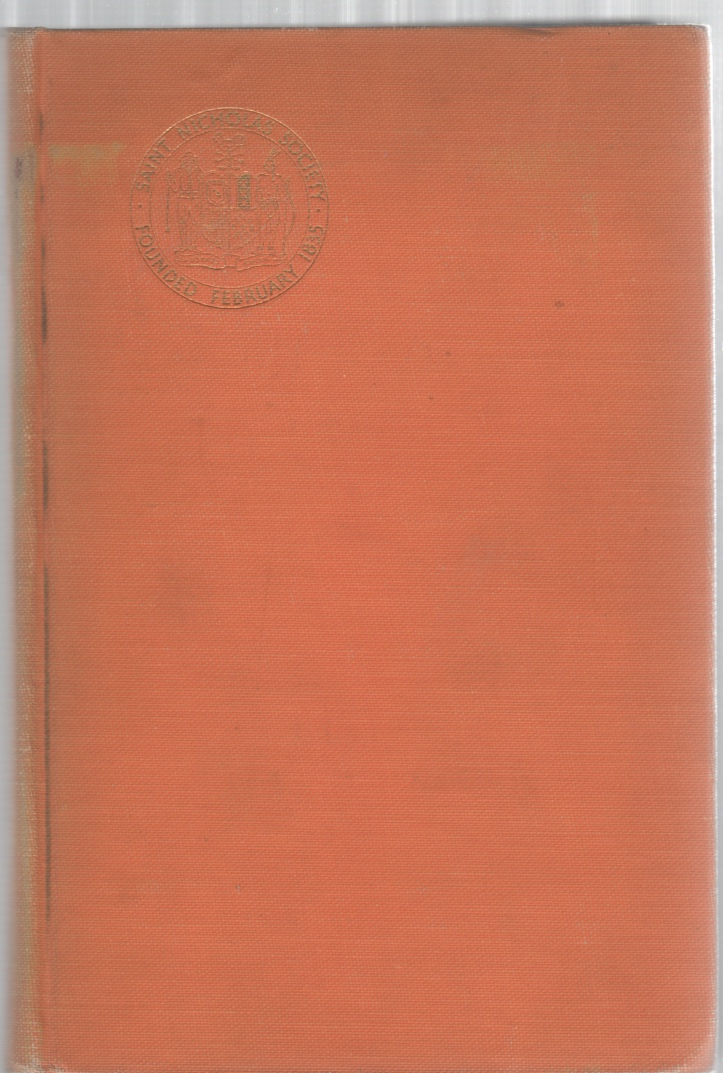Image for Genealogical Record Saint Nicholas Society of the City of New York Volume IV Containing the Lines of Descent of Members of the Society, Obtained from 1923 to May 1, 1933; also Constitution and By-Laws, Officers, Present and Former Members