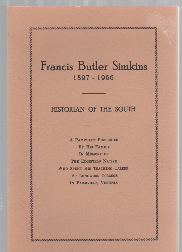 Francis Butler Simkins 1897-1966 Historian of the South Image for Francis Butler Simkins 1897-1966 Historian of the South