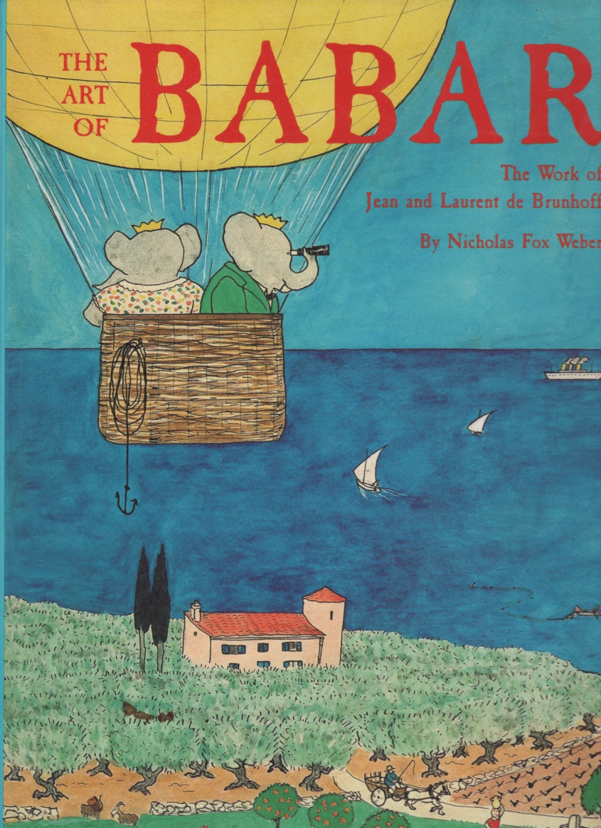 Image for The Art of Babar The Work of Jean and Laurent de Brunhoff