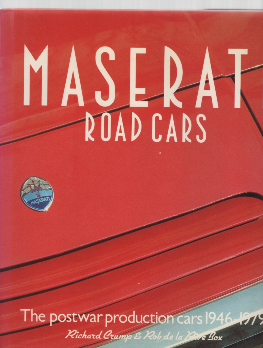 Maserati Road Cars The postwar production cars 1946 to 1979 Image for Maserati Road Cars The postwar production cars 1946 to 1979
