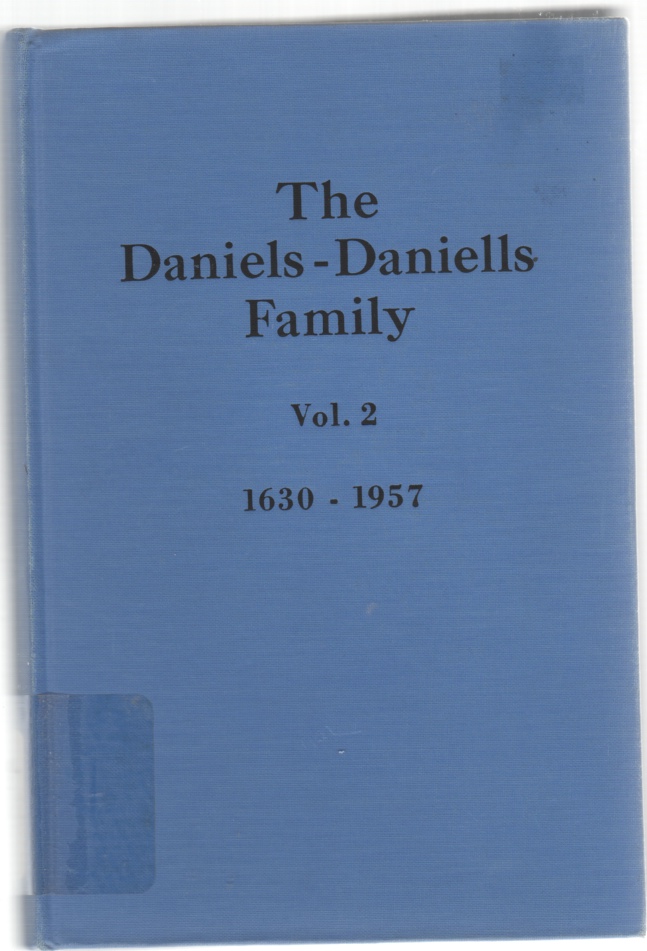 The DanielsDaniells Family Volume 2 A Genealogical History of the