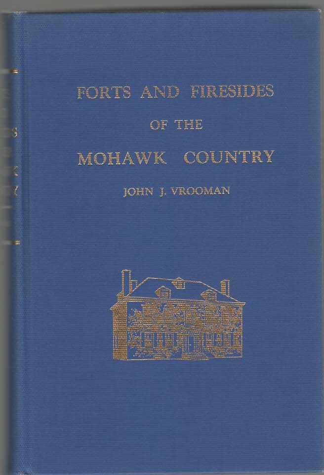 Forts and Firesides of the Mohawk Valley New York Image for Forts and Firesides of the Mohawk Valley New York
