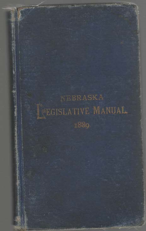 Image for Nebraska Blue Book and Legislative Manual for the Year 1889 Compiled From Official Records