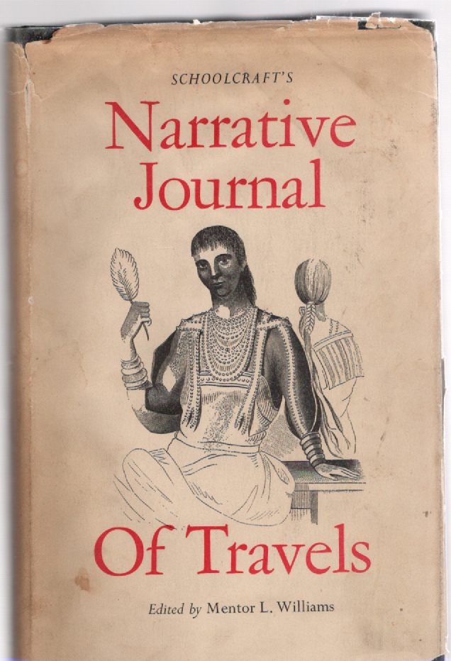 Image for Narrative Journal of Travels Through the Northwestern Regions of the United States Extending from Detroit through the Great Chain of American Lakes to the Sources of the Mississippi River in the Year 1820