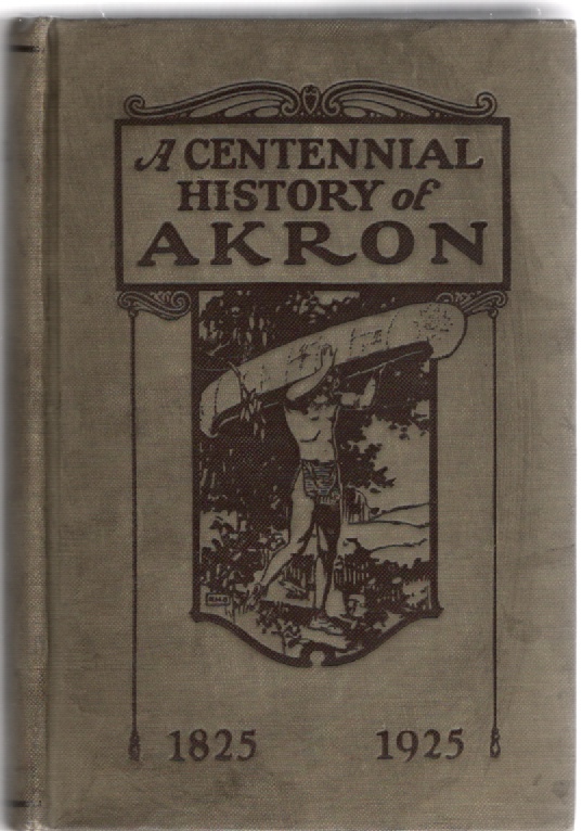 Image for A Centennial History of Akron 1825-1925