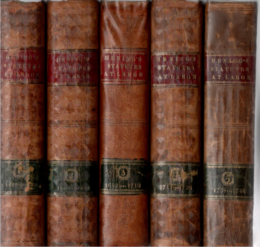Image for The Statutes at Large; Being a Collection of all the Laws of Virginia, from the First Session of the Legislature, in the Year 1619