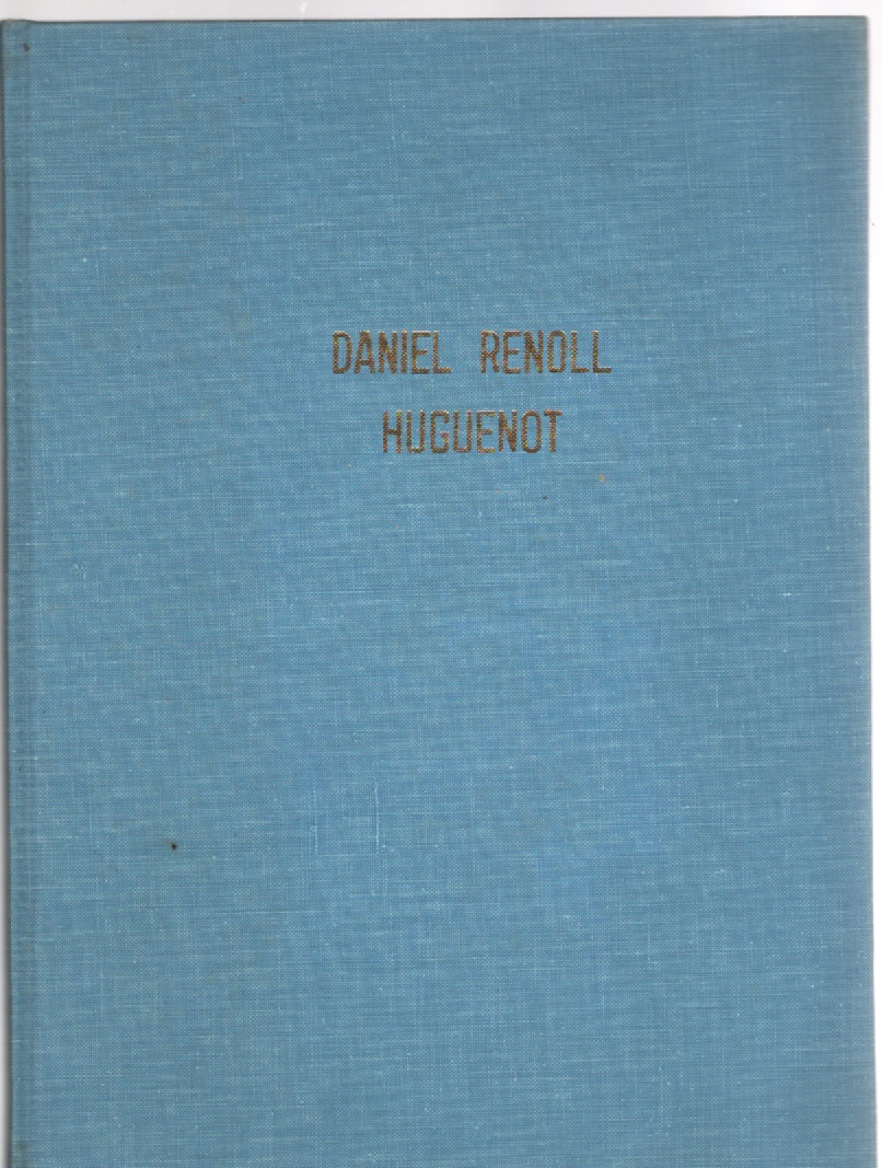 Image for Daniel Renoll Huguenot and Some of His Descendants